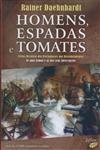 Homens Espadas E Tomates Homens Espadas E Tomates